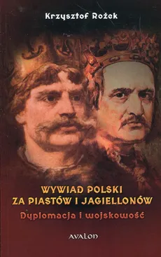 Wywiad Polski za Piastów i Jagiellonów - Krzysztof Rożek