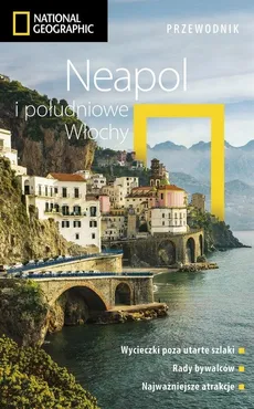 Neapol i południowe Włochy. Przewodnik National Geographic. Wydanie 2, zaktualizowowane - Tim Jepson