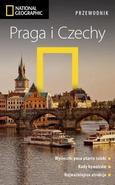 Praga i Czechy. Przewodnik National Geographic. Wydanie 2, zaktualizowane - Stephen Brook