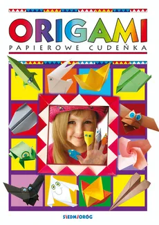 Origami Papierowe cudeńka - Marcelina Grabowska-Piątek