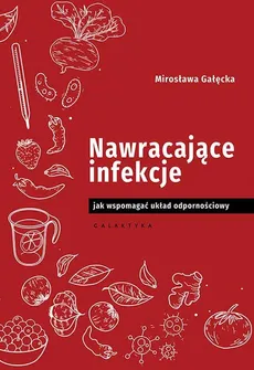 Nawracające infekcje - Mirosława Gałęcka