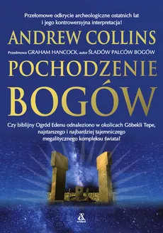 Pochodzenie bogów - ANDREW COLLINS