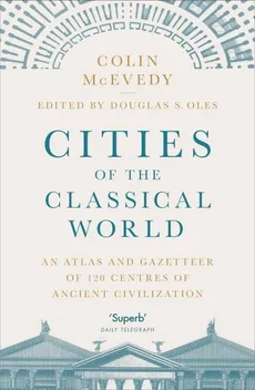 Cities of the Classical World - Colin McEvedy