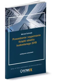 Prowadzenie i wypełnianie Książki obiektu budowlanego 2019 - Outlet - Michał Substyk