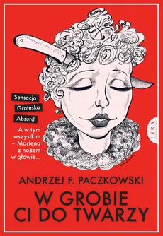 W grobie ci do twarzy - Outlet - Paczkowski Andrzej F.