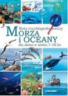 Morza i oceany Mała encyklopedia wiedzy - Outlet - Eryk Chilmon