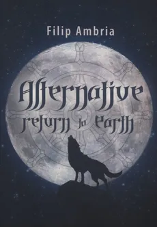 Alternative Return to Earth - Filip Ambria