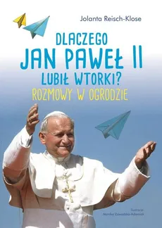Dlaczego Jan Paweł II lubił wtorki? - Outlet