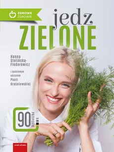 Jedz zielone - Outlet - Paula Kraśniewska, Hanna Stolińska-Fiedorowicz
