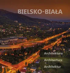 Bielsko-Biała Architektura - Wijciech Kryński, Monika Małkowska