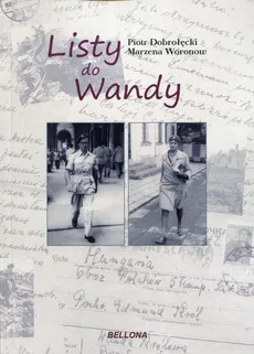 Listy do Wandy - Piotr Dobrołęcki, Marzena Woronow