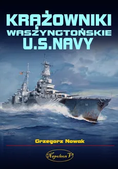 Krążowniki Waszyngtońskie U.S. Navy - Grzegorz Nowak