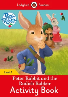 Peter Rabbit and the Radish Robber Activity Book Ladybird Readers Level 1