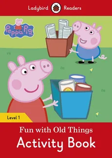Peppa Pig: Fun with Old Things Activity Book