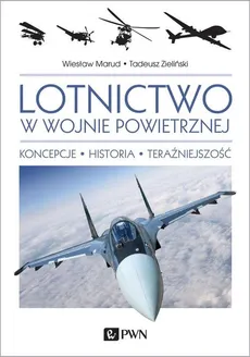 Lotnictwo w wojnie powietrznej - Płk Tadeusz Zieliński, Wiesław Marud