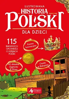 Ilustrowana historia Polski dla dzieci - Outlet - Katarzyna Kieś-Kokosińska, Małgorzata Lau