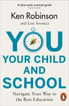 You Your Child and School - Ken Robinson