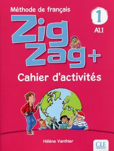 Zig Zag+ 1 A1.1 Zeszyt ćwiczeń - Outlet - Helene Vanthier