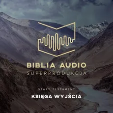 Biblia Audio. Księga Wyjścia - Praca zbiorowa