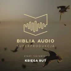 Biblia Audio. Księga Rut - Praca zbiorowa