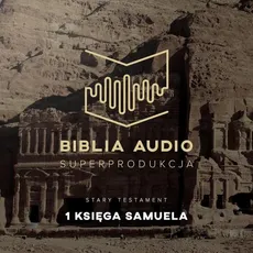 Biblia Audio. Pierwsza Księga Samuela - Praca zbiorowa