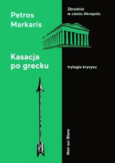 Kasacja po grecku - Markaris Petros