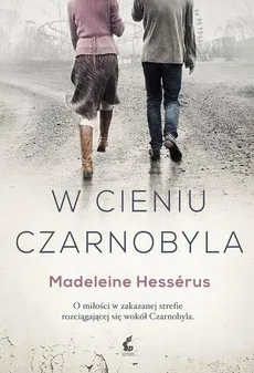 W cieniu Czarnobyla - Outlet - Madeleine Hessérus