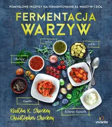 Fermentacja warzyw - Outlet - Christopher Shockey, Kirsten Shockey