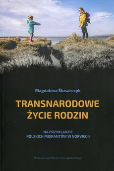 Transnarodowe życie rodzin - Outlet - Magdalena Ślusarczyk