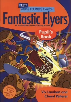 Fantastic Flyers Pupil's Book - Viv Lambert, Cheryl Pelteret