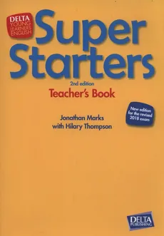 Super Starters Second Edition Teacher's Book - Jonathan Marks, Hilary Thompson