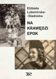Na krawędzi epok - Outlet - Elżbieta Lubomirska-Stadnicka