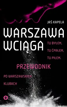 Warszawa wciąga - Jaś Kapela