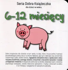 Seria Dobra Książeczka dla dzieci w wieku 6-12 miesięcy - Agnieszka Starok