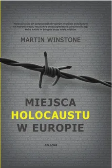 Miejsca Holokaustu w Europie - Outlet - Martin Winstone