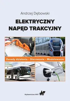 Elektryczny napęd trakcyjny - Andrzej Dębowski