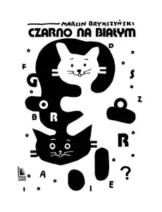 Czarno na białym - Marcin Brykczyński