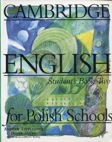 Cambridge English for Polish Schools Student's Book 2 - Diana Hicks, Andrew Littlejohn