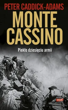 Monte Cassino Piekło dziesięciu armii - Outlet - Peter Caddick-Adams