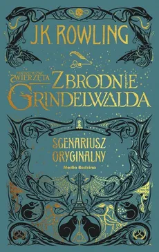Fantastyczne zwierzęta Zbrodnie Grindelwalda - Outlet - J.K. Rowling