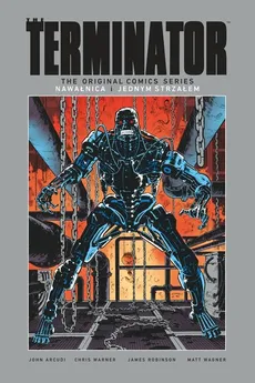 Terminator Nawałnica /Jednym strzałem - John Arcudi, James Robinson, Matt Wagner, Chris Warner