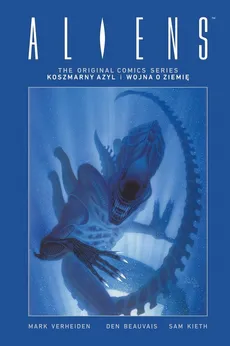 Aliens The Original Comics Series - Outlet - Den Beauvais, Sam Kieth, Mark Verheiden