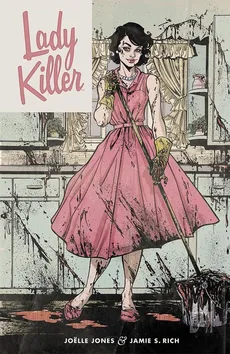 Lady Killer Tom 1 - Joelle Jones, Rich Jamie S.