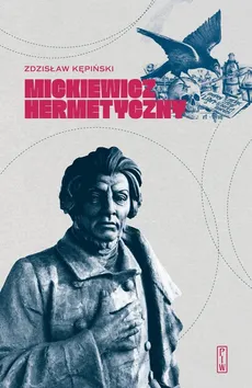 Mickiewicz hermetyczny - Outlet - Zdzisław Kępiński