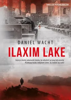 Ilaxim Lake - Wacht Daniel