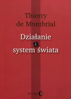 Działanie i system świata - Outlet - de Montbrial Thierry