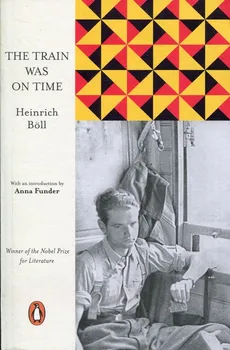 The Train Was on Time - Heinrich Boll