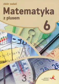 Matematyka z plusem 6 Zbiór zadań - Outlet - Krystyna Zarzycka, Piotr Zarzycki
