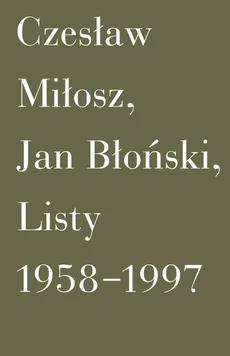 Listy 1958-1997 - Jan Błoński, Czesław Miłosz