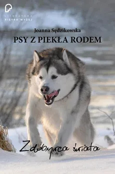 Psy z piekła rodem zdobywca świata - Outlet - Joanna Sędzikowska